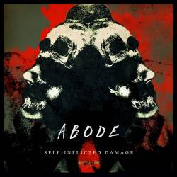 Abode : Self-Inflicted Damage